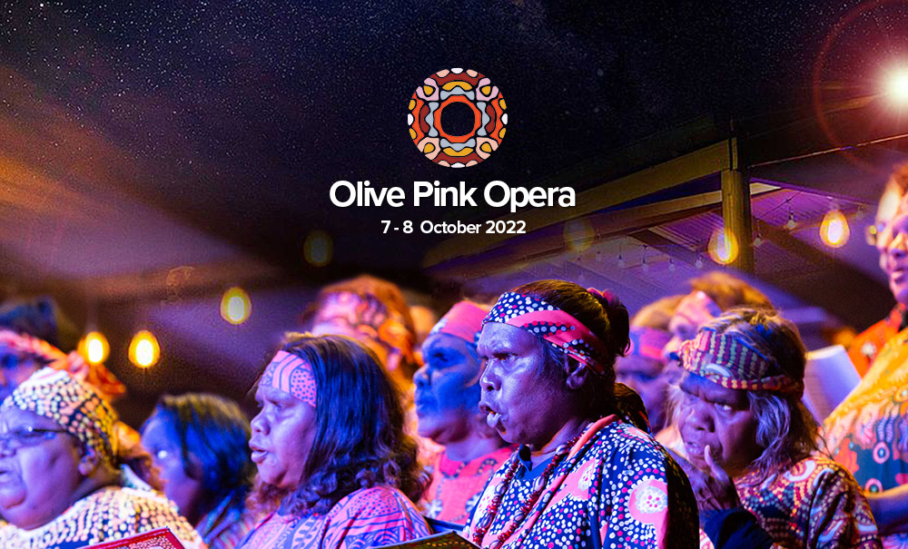 Olive Pink Opera 2022. Book now