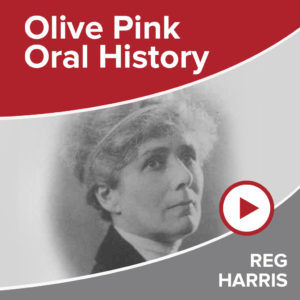 Reg Harris - Memories of Olive Pink